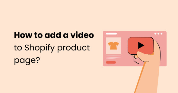 How to add a video to Shopify product page?